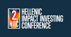 2ο Hellenic Impact Investing Conference: Η Αθήνα γίνεται ξανά το επίκεντρο των παγκόσμιων βιώσιμων επενδύσεων