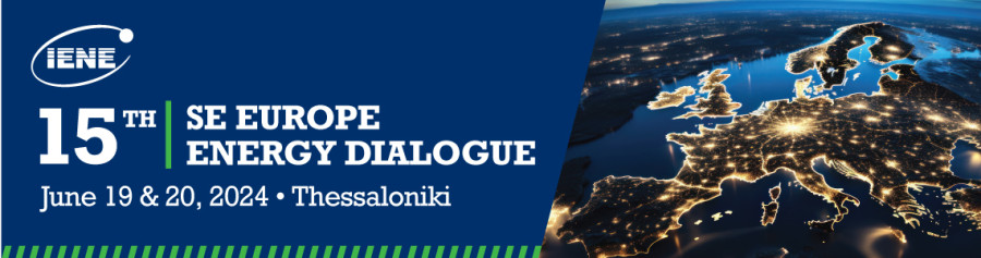15ο SE Europe Energy Dialogue: Στη Θεσσαλονίκη στις 19 και 20 Ιουνίου 2024