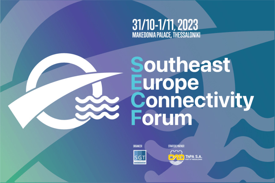 Southeast Europe Connectivity Forum: Στη Θεσσαλονίκη το διεθνές συνέδριο για Μεταφορές, Υποδομές, Συνδεσιμότητα